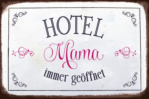 Blechschild "Hotel Mama"